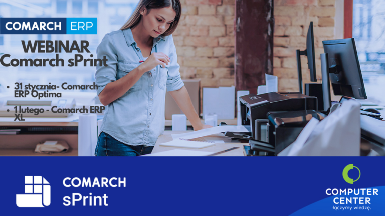 [WEBINAR] Comarch sPrint – Integracja z systemami Comarch ERP