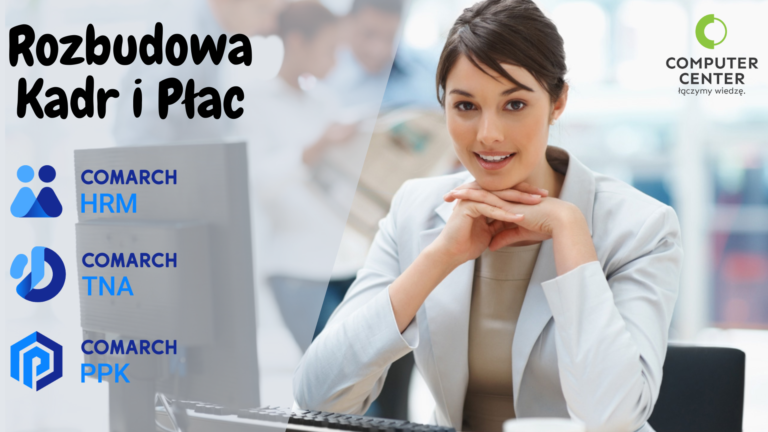 Rozbudowa obszaru kadrowo-płacowego w Comarch ERP