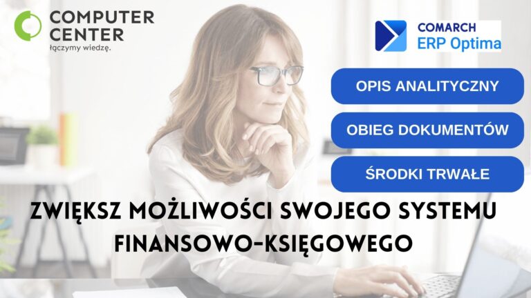 Zwiększ możliwości swojego systemu finansowo-księgowego